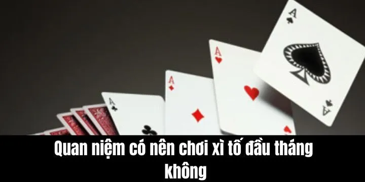 Có nên chơi xì tố đầu tháng không - mẹo chọn ngày cực chuẩn