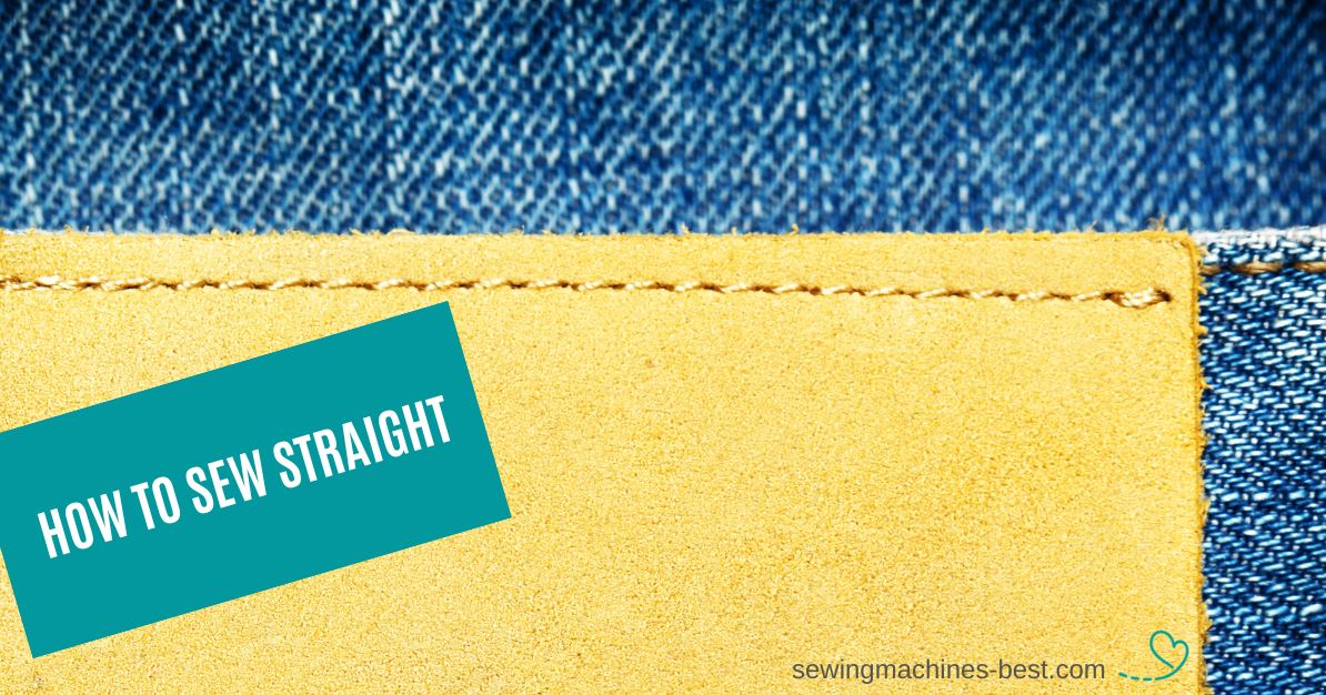 How to sew straight: a detailed guide